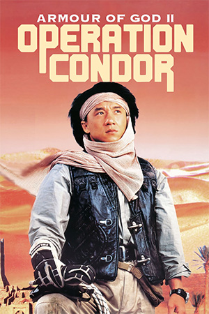 Armour Of God II: Operation Condor (1991) - Review - Far ...